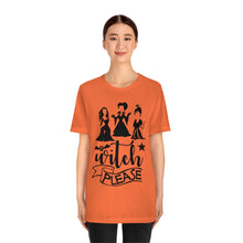 Load image into Gallery viewer, Witch Please, Unisex Jersey Short Sleeve Tee