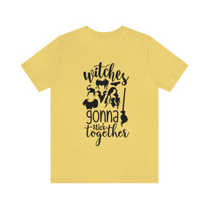 Witches Gonna Stick Together, Unisex Jersey Short Sleeve Tee