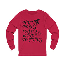 Load image into Gallery viewer, Hocus Pocus I Need Wine To Focus, Unisex Jersey Long Sleeve Tee