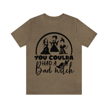Load image into Gallery viewer, You Coulda Had A Bad Witch, Unisex Jersey Short Sleeve Tee