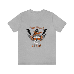 Bad Moms Club, Unisex Jersey Short Sleeve Tee