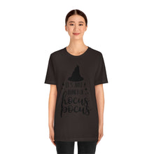 Load image into Gallery viewer, Its Just A Bunch of Hocus Pocus, Unisex Jersey Short Sleeve Tee